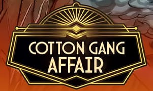 Hình ảnh Cotton Gang Affair tại f186 bet